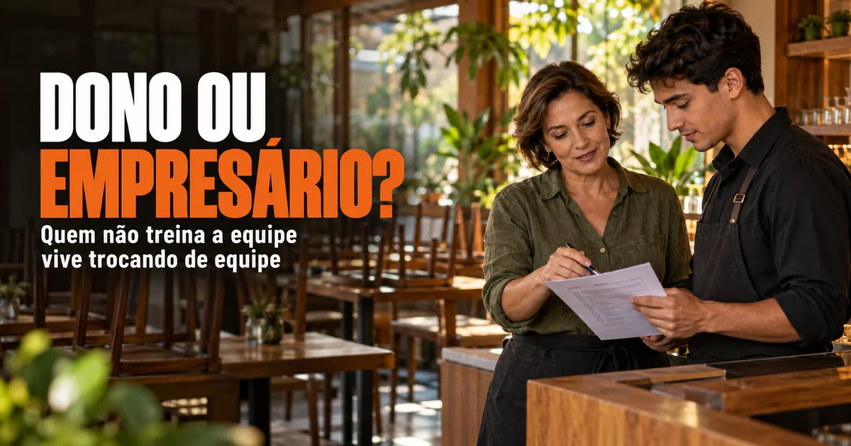 Capa do artigo: Gestão de equipe em restaurante: você é dono ou empresário?